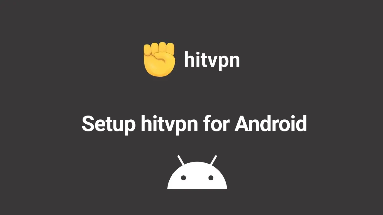 The setting hitvpn for Android